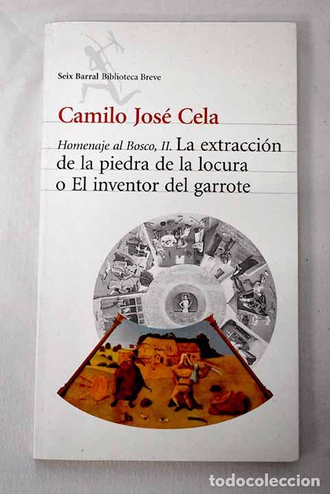 Libros: La extracci&oacute;n de la piedra o El inventor del garrote: homenaje al Bosco II.- Cela, Camilo Jos&eacute;