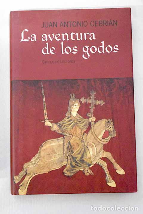 Libros: La aventura de los godos.- Cebri&aacute;n, Juan Antonio