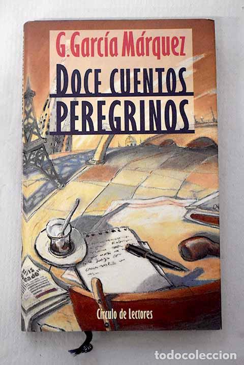 Libros: Doce cuentos peregrinos.- Garc&iacute;a M&aacute;rquez, Gabriel