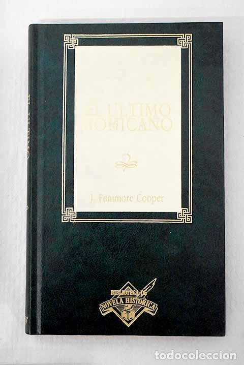 Libri di seconda mano: El &uacute;ltimo mohicano: Cooper, James Fenimore.- Cooper, James Fenimore