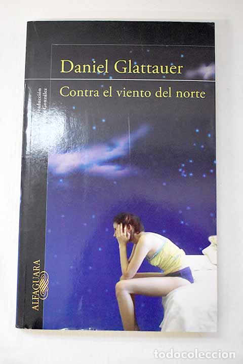 Libros: Contra el viento del norte.- Glattauer, Daniel