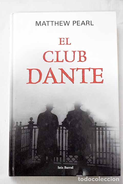 Libros: El club Dante: Pearl, Matthew.- Pearl, Matthew