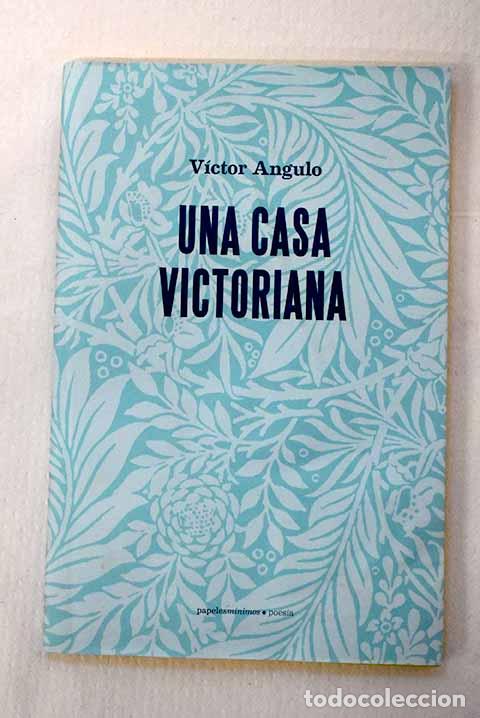 Libros: Una casa victoriana: Angulo, V&iacute;ctor.- Angulo, V&iacute;ctor