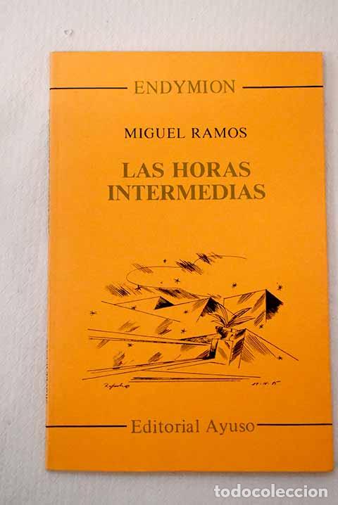 Libros: Las horas intermedias.- Ramos, Miguel