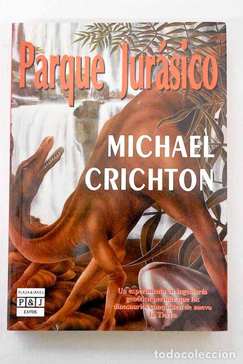 Libros: Parque jur&aacute;sico: Crichton, Michael.- Crichton, Michael