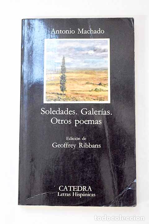 Libros: Soledades ; Galer&iacute;as ; Otros poemas.- Machado, Antonio