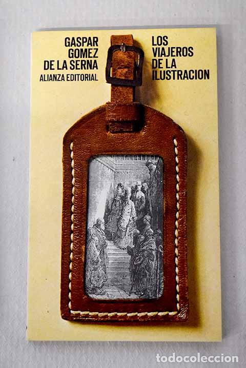 Libros: Los viajeros de la ilustraci&oacute;n.- G&oacute;mez de la Serna, Gaspar