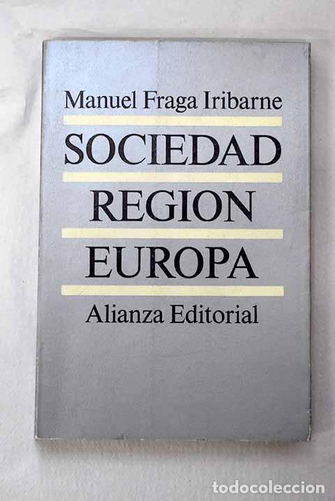 books: Sociedad ; Regi&oacute;n ; Europa.- Fraga Iribarne, Manuel