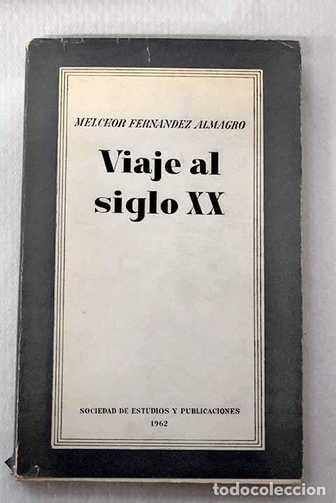 Livros em segunda m&atilde;o: Viaje al siglo XX: Fern&aacute;ndez Almagro, Melchor.- Fern&aacute;ndez Almagro, Melchor