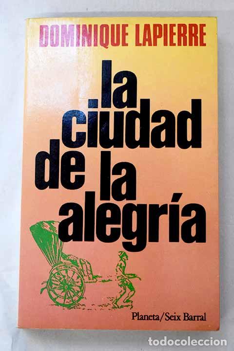 Livros em segunda m&atilde;o: La ciudad de la alegr&iacute;a.- Lapierre, Dominique