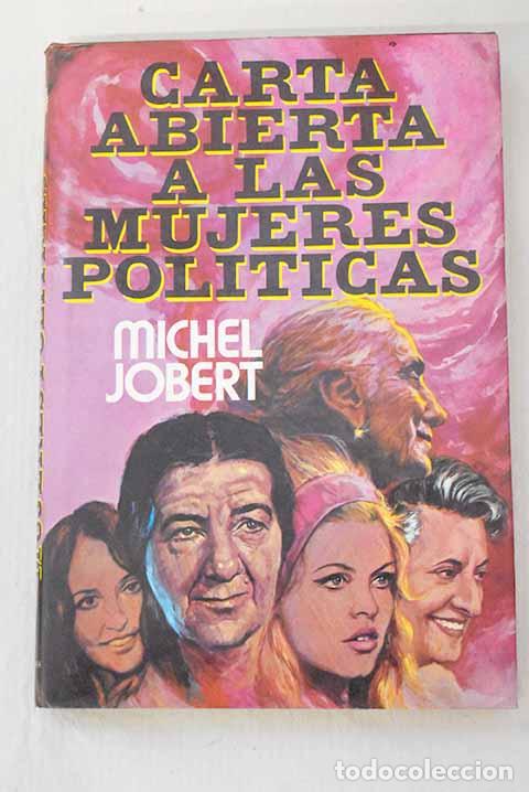 Libros: Carta abierta a las mujeres pol&iacute;ticas.- Jobert, Michel