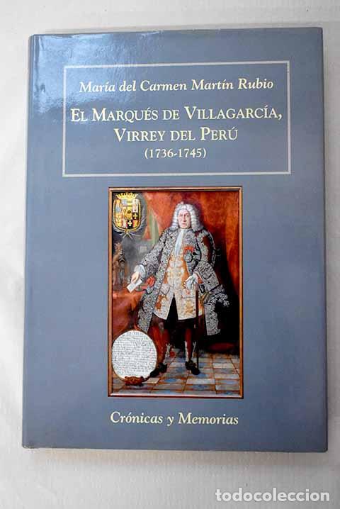 Libros: El Marqu&eacute;s de Villagarc&iacute;a, Virrey del Per&uacute; (1736-1745).- Mart&iacute;n Rubio, Mar&iacute;a del Carmen
