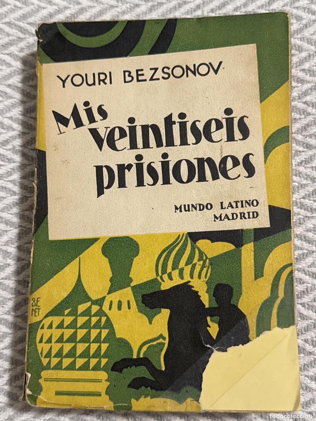 Libros: Mis veintiseis prisiones y mi envasi&oacute;n de Solovki - Youri Bezsonov