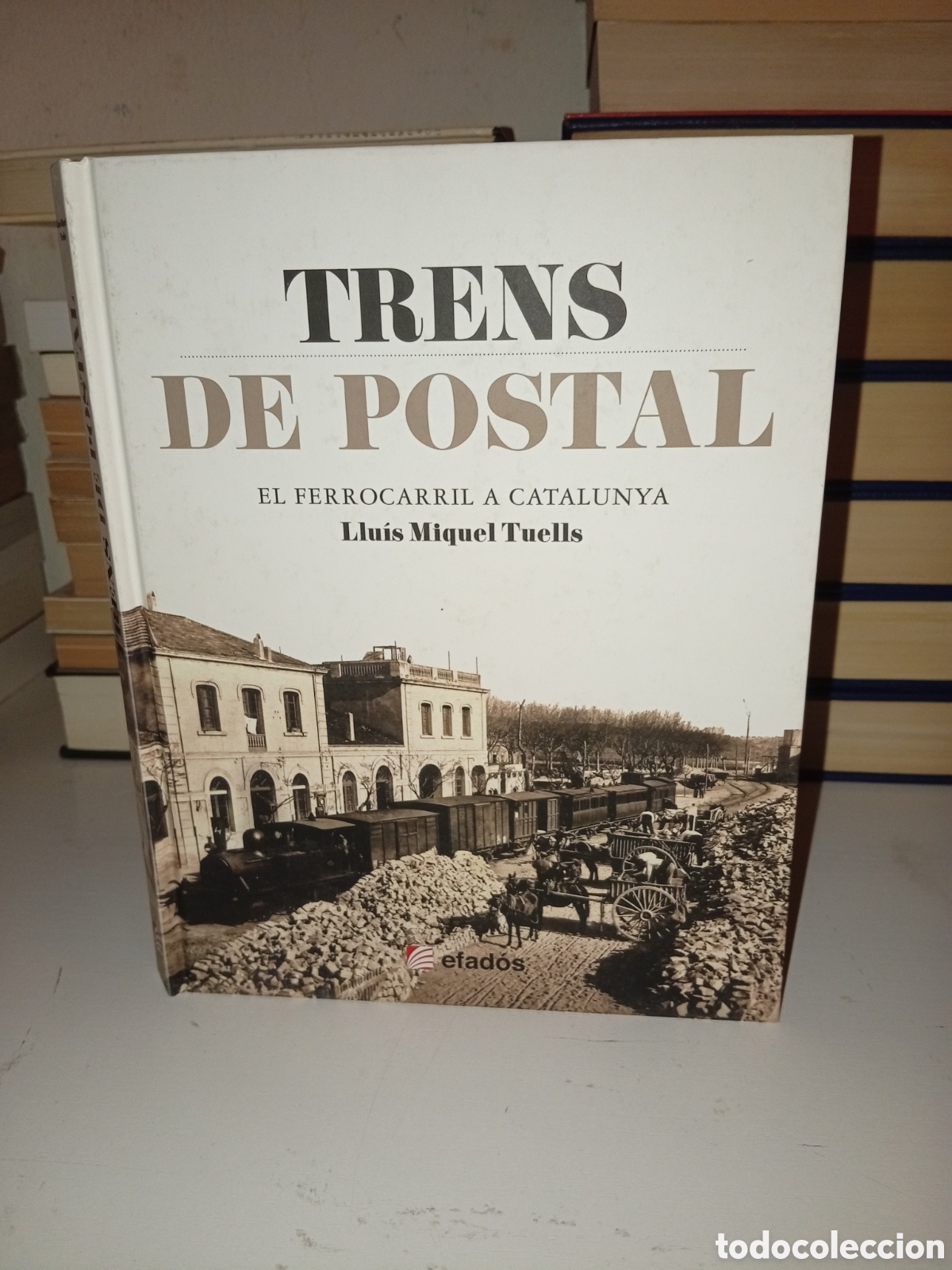 Libros: Trens de postal. Llu&iacute;s Miquel Tuells