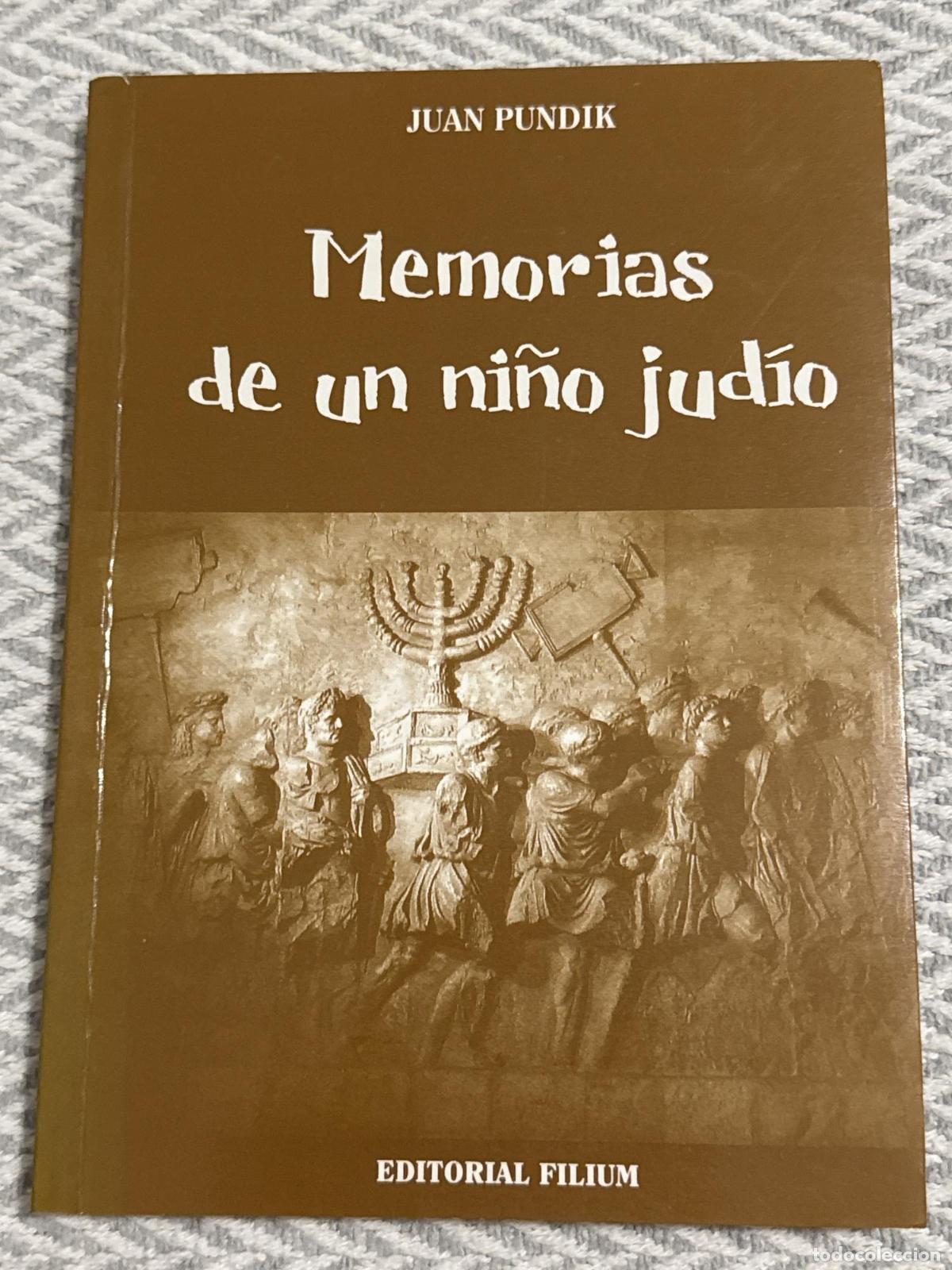 Libros: Memorias de un ni&ntilde;o jud&iacute;o - Juan Pundik
