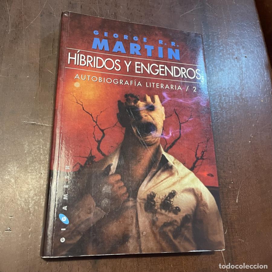 Libros: George R.R. Martin - H&iacute;bridos y engendros