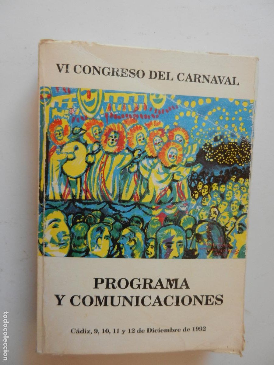 Libros: VI CONGRESO DE CARNAVAL DE CADIZ - DICIEMBRE 1992 - PROGRAMAS Y COMUNICACIONES