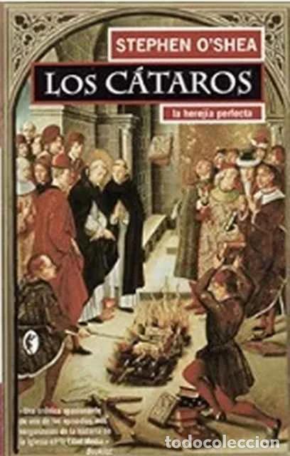Libros: Los C&aacute;taros. La herej&iacute;a perfecta - Stephen O'Shea