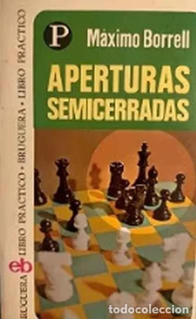 Libros: Aperturas semicerradas - M&aacute;ximo Borrell