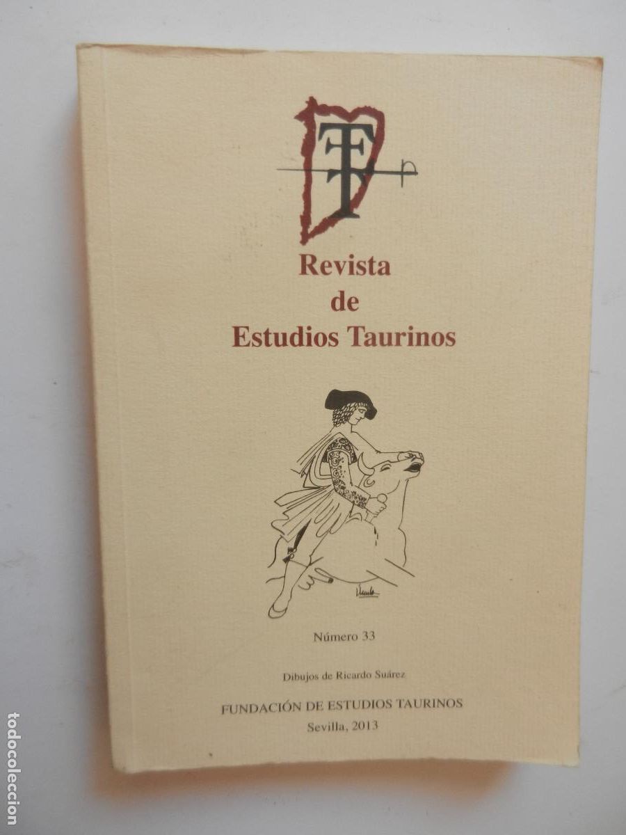 Libros: REVISTA DE ESTUDIOS TAURINOS N&ordm; 33- DIBUJOS RICARDO SUAREZ- TAUROMAQUIA 2013