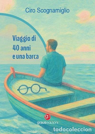 B&uuml;cher: Viaggio di 40 anni e una barca- 9791257210335