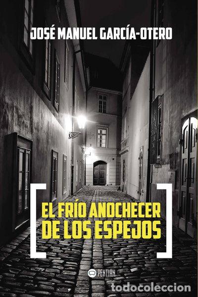 Libros: El fr&iacute;o anochecer de los espejos- 9788416359509