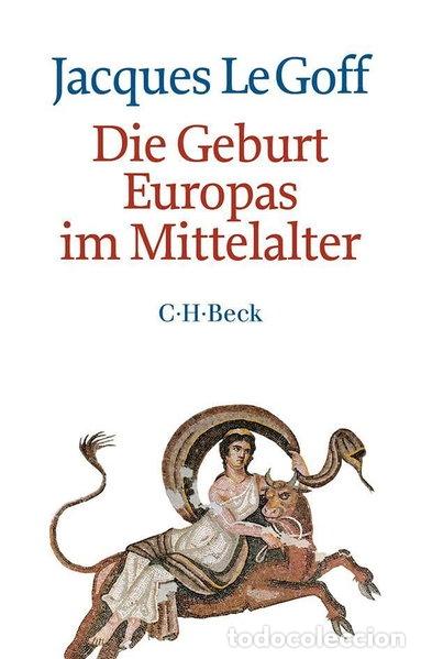 Livres: Die Geburt Europas im Mittelalter- 9783406671579