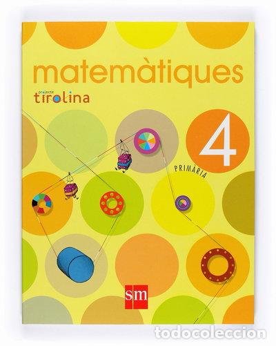 Livres: Matem&agrave;tiques 4 Prim&agrave;ria. Projecte Tirolina- 9788467526653