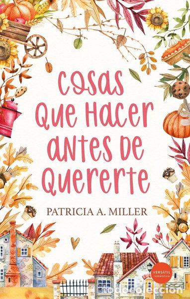 Libros: Cosas que hacer antes de quererte- 9788418883842