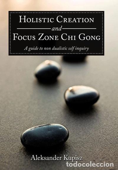 Libros: Holistic Creation and Focus Zone Chi Gong- 9781452014142