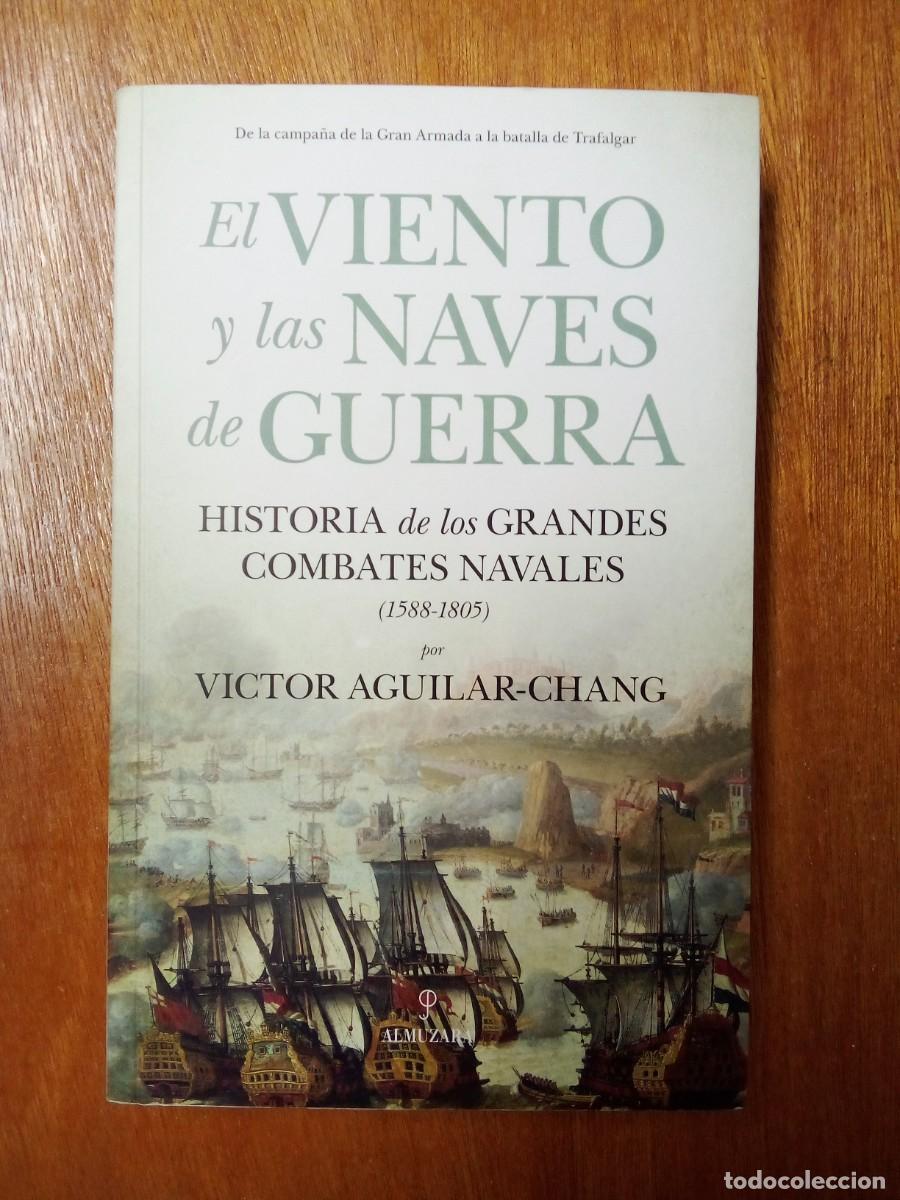 Libros: EL VIENTO Y LAS NAVES DE GUERRA, ALMUZARA, TRAFALGAR, ARMADA INVENCIBLE