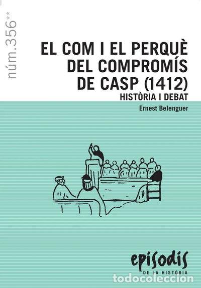Libros: El com i el perqu&egrave; del comprom&iacute;s de Casp (1412)- 9788423207725 - Foto 1
