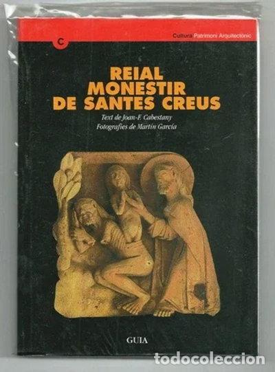 books: Reial Monestir de Santes Creus. Guia hist&ograve;rica i arquitect&ograve;nica- 9788439344162