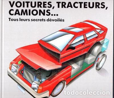 Libros: Voitures, tracteurs, camions: Tous leurs secrets d&eacute;voil&eacute;s- 9782227704251
