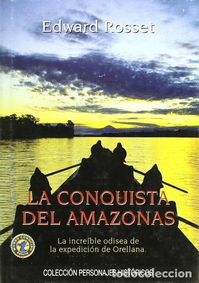 B&uuml;cher: La conquista del Amazonas- 9788493037659