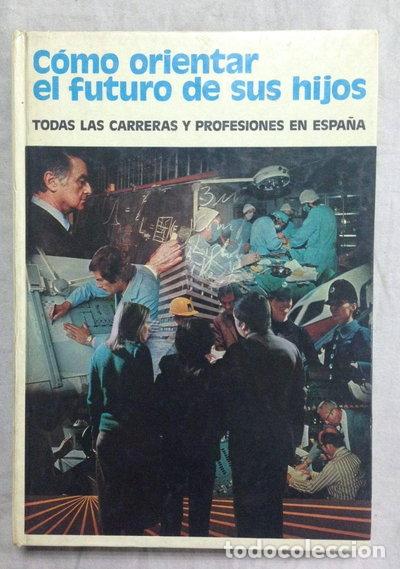 Libros: C&oacute;mo orientar el futuro de sus hijos- 9788470602108