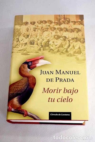 Libros: Morir bajo tu cielo- 9788467261882