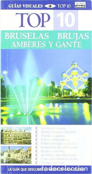 Libros: Bruselas, Brujas, Amberes y Gante Top 10- 9788403506954