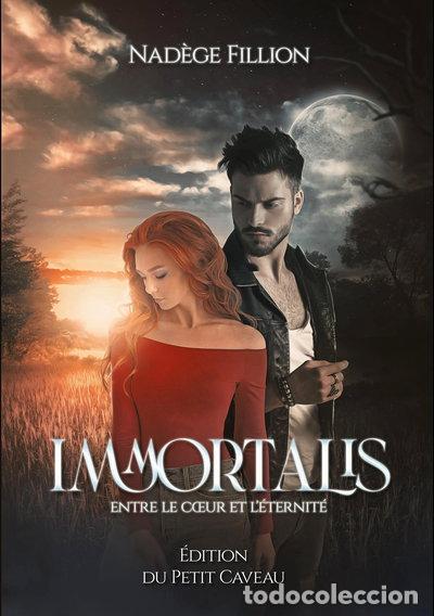 Libros: Immortalis: Entre le coeur et l'&eacute;ternit&eacute;- 9782373421248