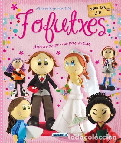 Libros: Fofutxes. Nines de goma EVA- 9788467737677