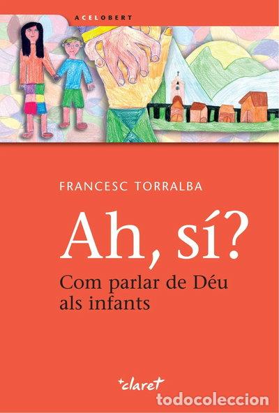 books: Ah, s&iacute;? Com parlar de D&eacute;u als infants- 9788498462944