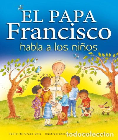 books: El Papa Francisco habla a los ni&ntilde;os- 9788468324654