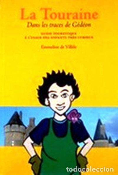 books: La Touraine: Guide touristique &agrave; l'usage des enfants tr&egrave;s curieux- 9782952459310