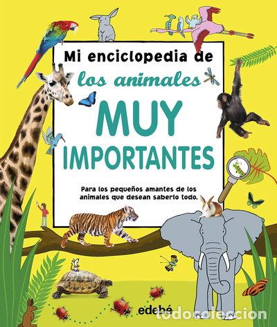 Libros: Mi Enciclopedia de los Animales Muy Importantes- 9788468340852