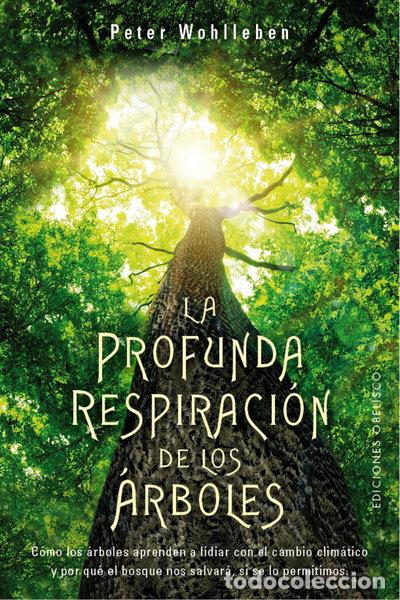 Libros: La profunda respiraci&oacute;n de los &aacute;rboles- 9788491118299