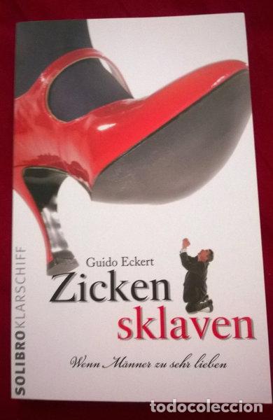 Livros em segunda m&atilde;o: Zickensklaven: Wenn M&auml;nner zu sehr lieben- 9783932927430