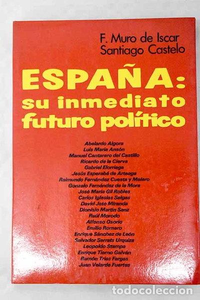 Livres: Espa&ntilde;a, su inmediato futuro pol&iacute;tico- 9788470021862