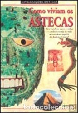Livres: Como viviam os astecas- 9789726505372