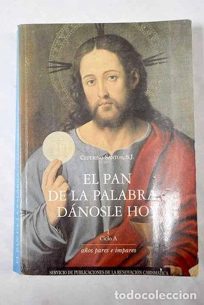 books: El pan de la palabra: d&aacute;nosle hoy- 9788489029132