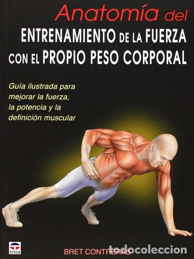 Libros: Anatom&iacute;a del entrenamiento de la fuerza con el propio peso corporal- 9788479029685